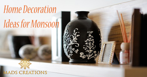 Home Decoration Ideas for Monsoon